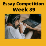 Topics: Essay Competition Week 39.